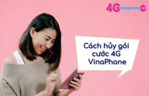 huy goi cuoc 4G VinaPhone