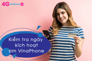 kiem tra ngay kich hoat sim vinaphone