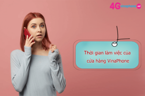 thoi gian lam viec cua cua hang VinaPhone