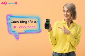 tang toc do 4G VinaPhone