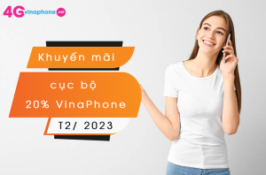 khuyen mai vinaphone 20 cuc bo thang 2 2023