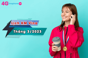 lich khuyen mai vinaphone thang 3 nam 2023