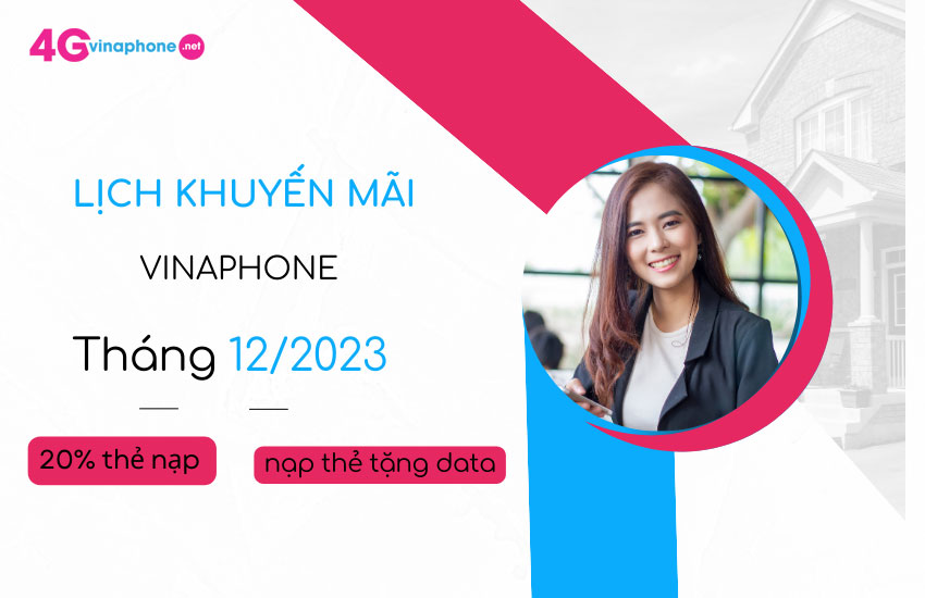 ngay vinaphone khuyen mai nap the thang 12 2023